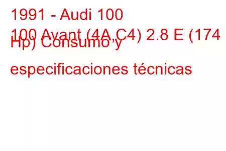 1991 - Audi 100
100 Avant (4A,C4) 2.8 E (174 Hp) Consumo y especificaciones técnicas