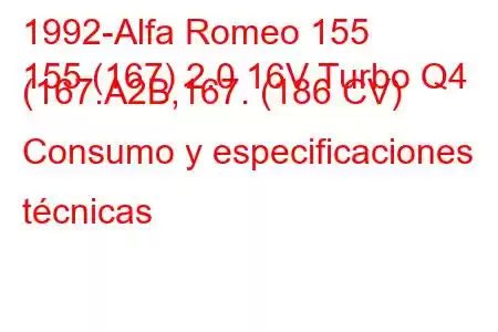 1992-Alfa Romeo 155
155 (167) 2.0 16V Turbo Q4 (167.A2B,167. (186 CV) Consumo y especificaciones técnicas