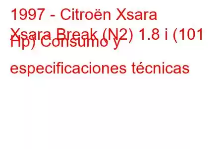 1997 - Citroën Xsara
Xsara Break (N2) 1.8 i (101 Hp) Consumo y especificaciones técnicas