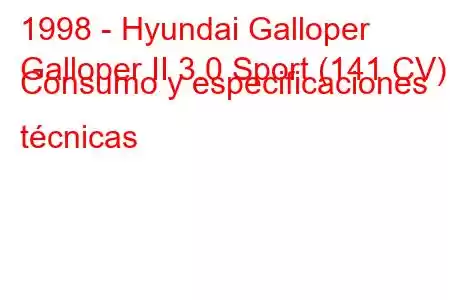 1998 - Hyundai Galloper
Galloper II 3.0 Sport (141 CV) Consumo y especificaciones técnicas