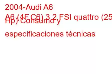 2004-Audi A6
A6 (4F,C6) 3.2 FSI quattro (255 Hp) Consumo y especificaciones técnicas