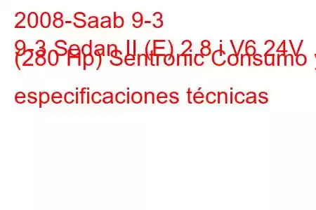 2008-Saab 9-3
9-3 Sedan II (E) 2.8 i V6 24V (280 Hp) Sentronic Consumo y especificaciones técnicas