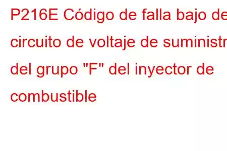 P216E Código de falla bajo del circuito de voltaje de suministro del grupo 