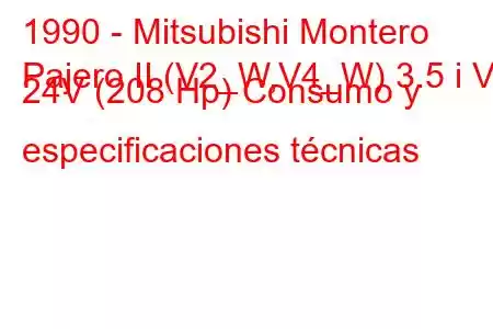 1990 - Mitsubishi Montero
Pajero II (V2_W,V4_W) 3.5 i V6 24V (208 Hp) Consumo y especificaciones técnicas