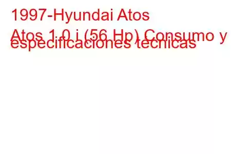 1997-Hyundai Atos
Atos 1.0 i (56 Hp) Consumo y especificaciones técnicas