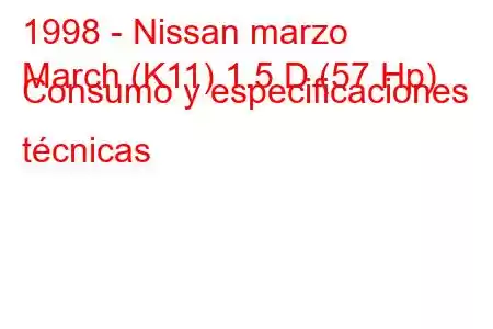 1998 - Nissan marzo
March (K11) 1.5 D (57 Hp) Consumo y especificaciones técnicas