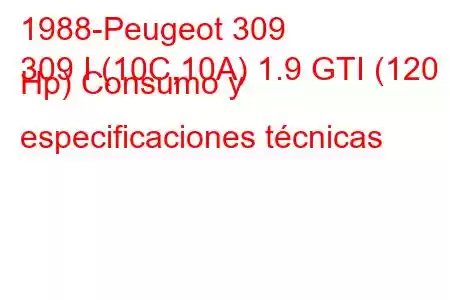 1988-Peugeot 309
309 I (10C,10A) 1.9 GTI (120 Hp) Consumo y especificaciones técnicas