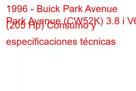 1996 - Buick Park Avenue
Park Avenue (CW52K) 3.8 i V6 (205 Hp) Consumo y especificaciones técnicas