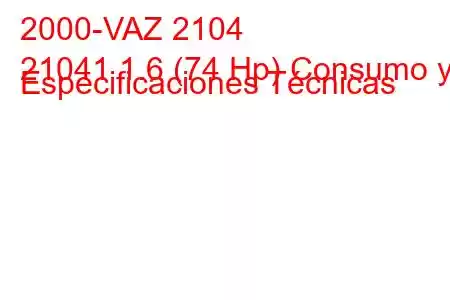 2000-VAZ 2104
21041 1.6 (74 Hp) Consumo y Especificaciones Técnicas