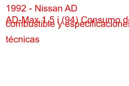 1992 - Nissan AD
AD-Max 1.5 i (94) Consumo de combustible y especificaciones técnicas