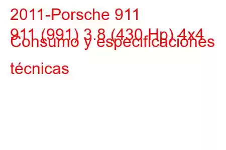 2011-Porsche 911
911 (991) 3.8 (430 Hp) 4x4 Consumo y especificaciones técnicas