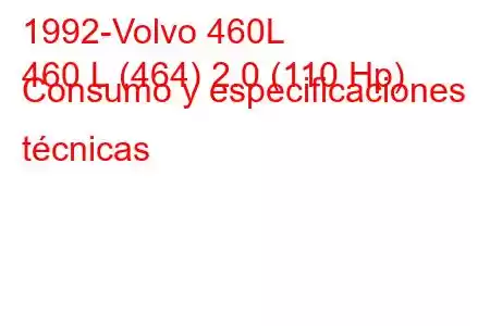 1992-Volvo 460L
460 L (464) 2.0 (110 Hp) Consumo y especificaciones técnicas