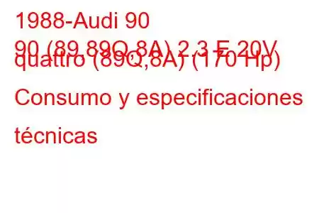 1988-Audi 90
90 (89,89Q,8A) 2.3 E 20V quattro (89Q,8A) (170 Hp) Consumo y especificaciones técnicas