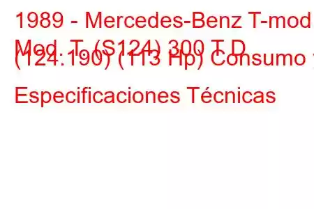 1989 - Mercedes-Benz T-mod.
Mod. T. (S124) 300 T D (124.190) (113 Hp) Consumo y Especificaciones Técnicas