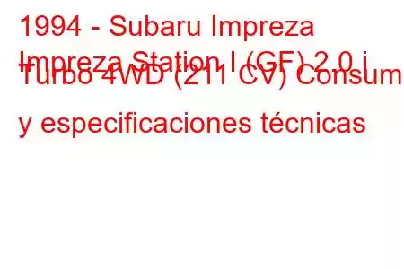 1994 - Subaru Impreza
Impreza Station I (GF) 2.0 i Turbo 4WD (211 CV) Consumo y especificaciones técnicas