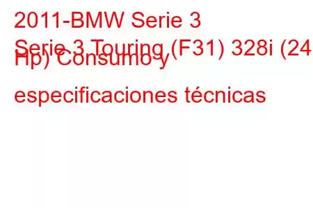 2011-BMW Serie 3
Serie 3 Touring (F31) 328i (245 Hp) Consumo y especificaciones técnicas