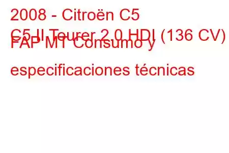 2008 - Citroën C5
C5 II Tourer 2.0 HDI (136 CV) FAP MT Consumo y especificaciones técnicas