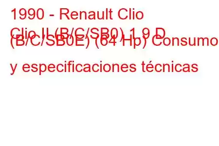 1990 - Renault Clio
Clio II (B/C/SB0) 1.9 D (B/C/SB0E) (64 Hp) Consumo y especificaciones técnicas