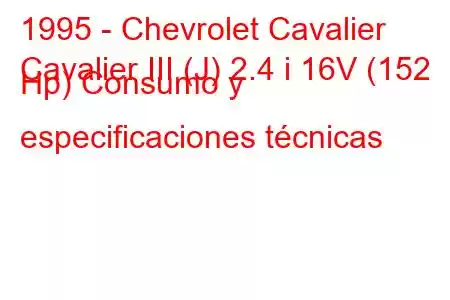 1995 - Chevrolet Cavalier
Cavalier III (J) 2.4 i 16V (152 Hp) Consumo y especificaciones técnicas