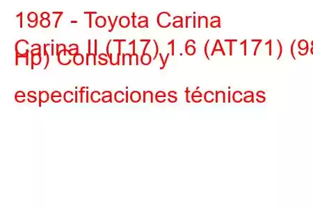 1987 - Toyota Carina
Carina II (T17) 1.6 (AT171) (98 Hp) Consumo y especificaciones técnicas