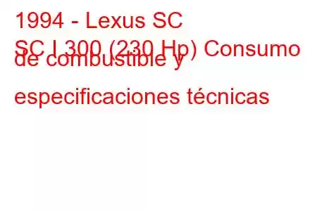 1994 - Lexus SC
SC I 300 (230 Hp) Consumo de combustible y especificaciones técnicas