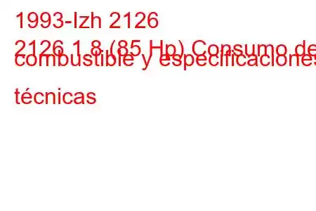 1993-Izh 2126
2126 1.8 (85 Hp) Consumo de combustible y especificaciones técnicas