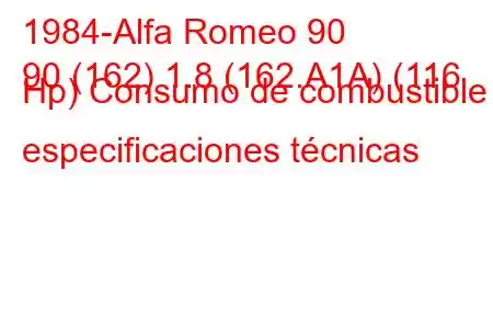 1984-Alfa Romeo 90
90 (162) 1.8 (162.A1A) (116 Hp) Consumo de combustible y especificaciones técnicas