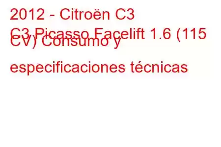 2012 - Citroën C3
C3 Picasso Facelift 1.6 (115 CV) Consumo y especificaciones técnicas