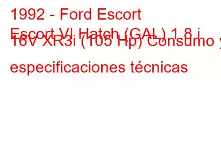 1992 - Ford Escort
Escort VI Hatch (GAL) 1.8 i 16V XR3i (105 Hp) Consumo y especificaciones técnicas