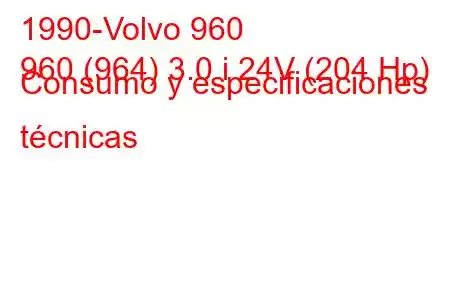 1990-Volvo 960
960 (964) 3.0 i 24V (204 Hp) Consumo y especificaciones técnicas