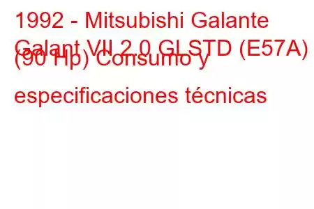 1992 - Mitsubishi Galante
Galant VII 2.0 GLSTD (E57A) (90 Hp) Consumo y especificaciones técnicas