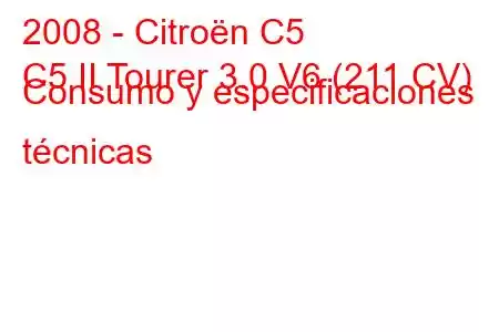 2008 - Citroën C5
C5 II Tourer 3.0 V6 (211 CV) Consumo y especificaciones técnicas