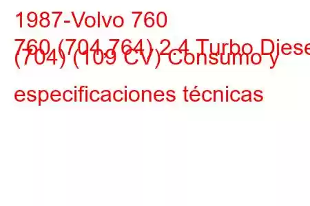 1987-Volvo 760
760 (704,764) 2.4 Turbo Diesel (704) (109 CV) Consumo y especificaciones técnicas