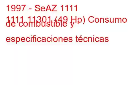 1997 - SeAZ 1111
1111 11301 (49 Hp) Consumo de combustible y especificaciones técnicas