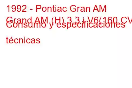 1992 - Pontiac Gran AM
Grand AM (H) 3.3 i V6(160 CV) Consumo y especificaciones técnicas