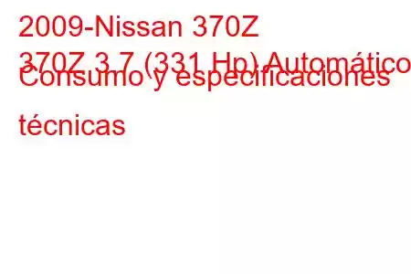 2009-Nissan 370Z
370Z 3.7 (331 Hp) Automático Consumo y especificaciones técnicas