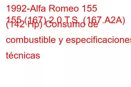 1992-Alfa Romeo 155
155 (167) 2.0 T.S. (167.A2A) (142 Hp) Consumo de combustible y especificaciones técnicas