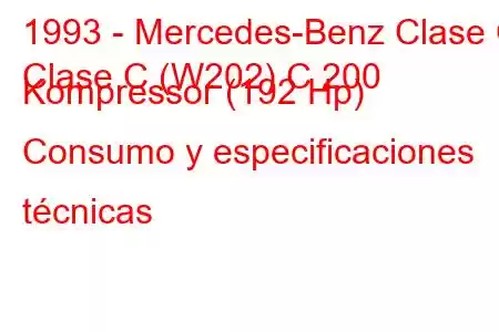 1993 - Mercedes-Benz Clase C
Clase C (W202) C 200 Kompressor (192 Hp) Consumo y especificaciones técnicas