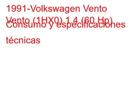 1991-Volkswagen Vento
Vento (1HX0) 1.4 (60 Hp) Consumo y especificaciones técnicas