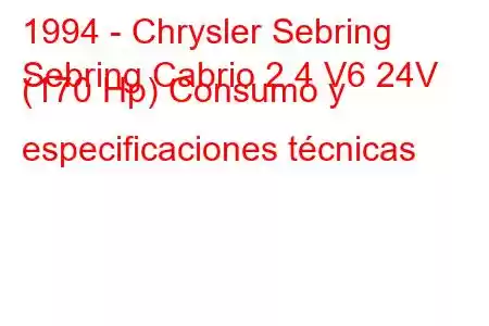 1994 - Chrysler Sebring
Sebring Cabrio 2.4 V6 24V (170 Hp) Consumo y especificaciones técnicas