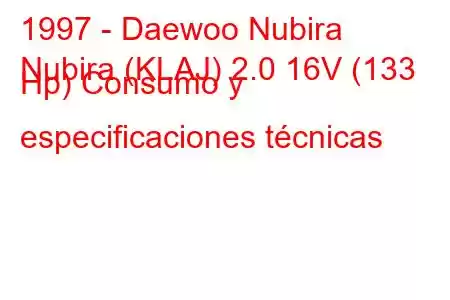 1997 - Daewoo Nubira
Nubira (KLAJ) 2.0 16V (133 Hp) Consumo y especificaciones técnicas