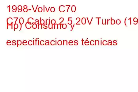 1998-Volvo C70
C70 Cabrio 2.5 20V Turbo (193 Hp) Consumo y especificaciones técnicas