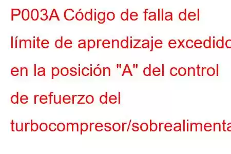 P003A Código de falla del límite de aprendizaje excedido en la posición 