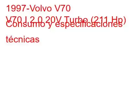 1997-Volvo V70
V70 I 2.0 20V Turbo (211 Hp) Consumo y especificaciones técnicas