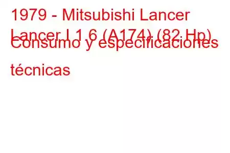 1979 - Mitsubishi Lancer
Lancer I 1.6 (A174) (82 Hp) Consumo y especificaciones técnicas