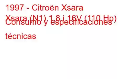 1997 - Citroën Xsara
Xsara (N1) 1.8 i 16V (110 Hp) Consumo y especificaciones técnicas