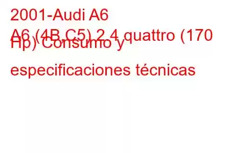 2001-Audi A6
A6 (4B,C5) 2.4 quattro (170 Hp) Consumo y especificaciones técnicas