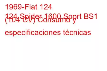 1969-Fiat 124
124 Spider 1600 Sport BS1 (104 CV) Consumo y especificaciones técnicas