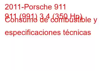 2011-Porsche 911
911 (991) 3.4 (350 Hp) Consumo de combustible y especificaciones técnicas