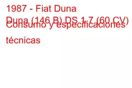 1987 - Fiat Duna
Duna (146 B) DS 1.7 (60 CV) Consumo y especificaciones técnicas